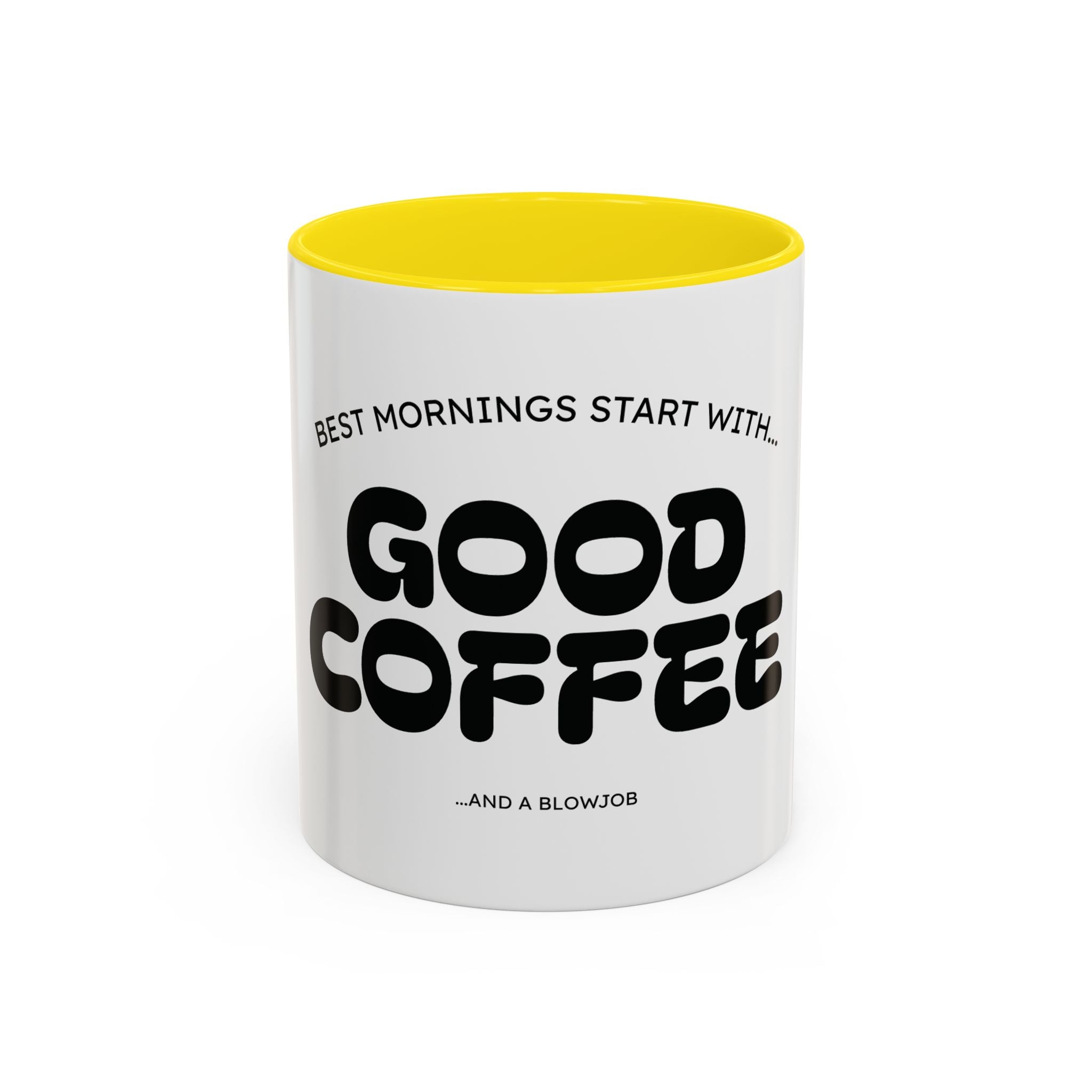 Ceramic Mug — "Best Mornings Begin With Good Coffee" Funny Adult Coffee Mug (11, 15oz)