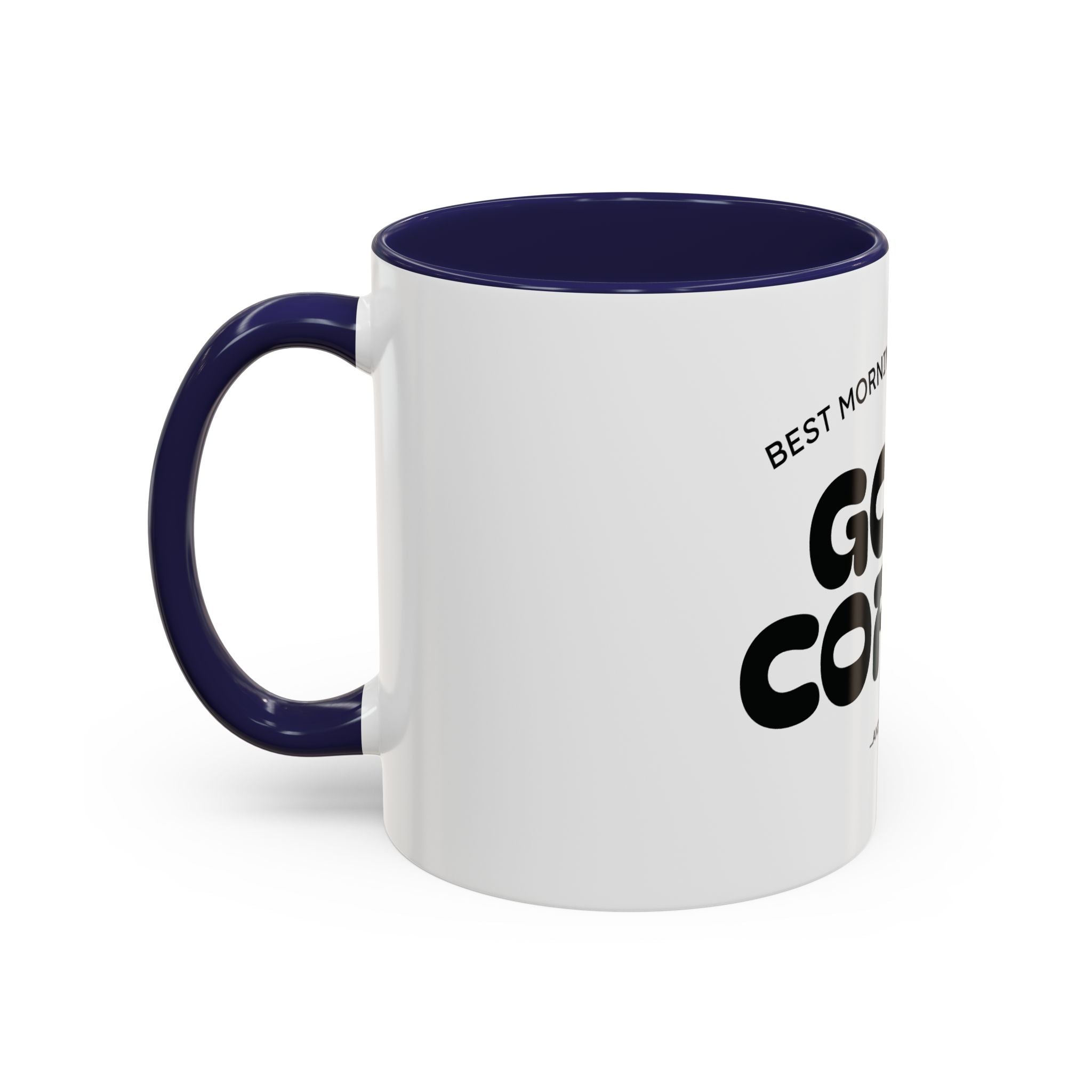 Ceramic Mug — "Best Mornings Begin With Good Coffee" Funny Adult Coffee Mug (11, 15oz)