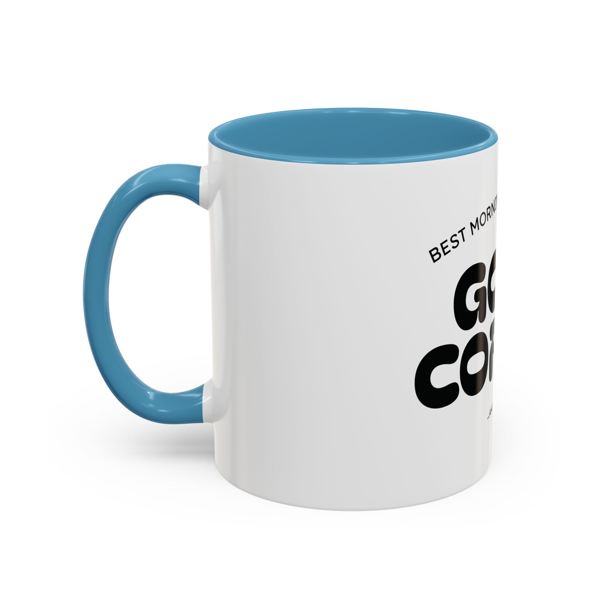 Ceramic Mug — "Best Mornings Begin With Good Coffee" Funny Adult Coffee Mug (11, 15oz)