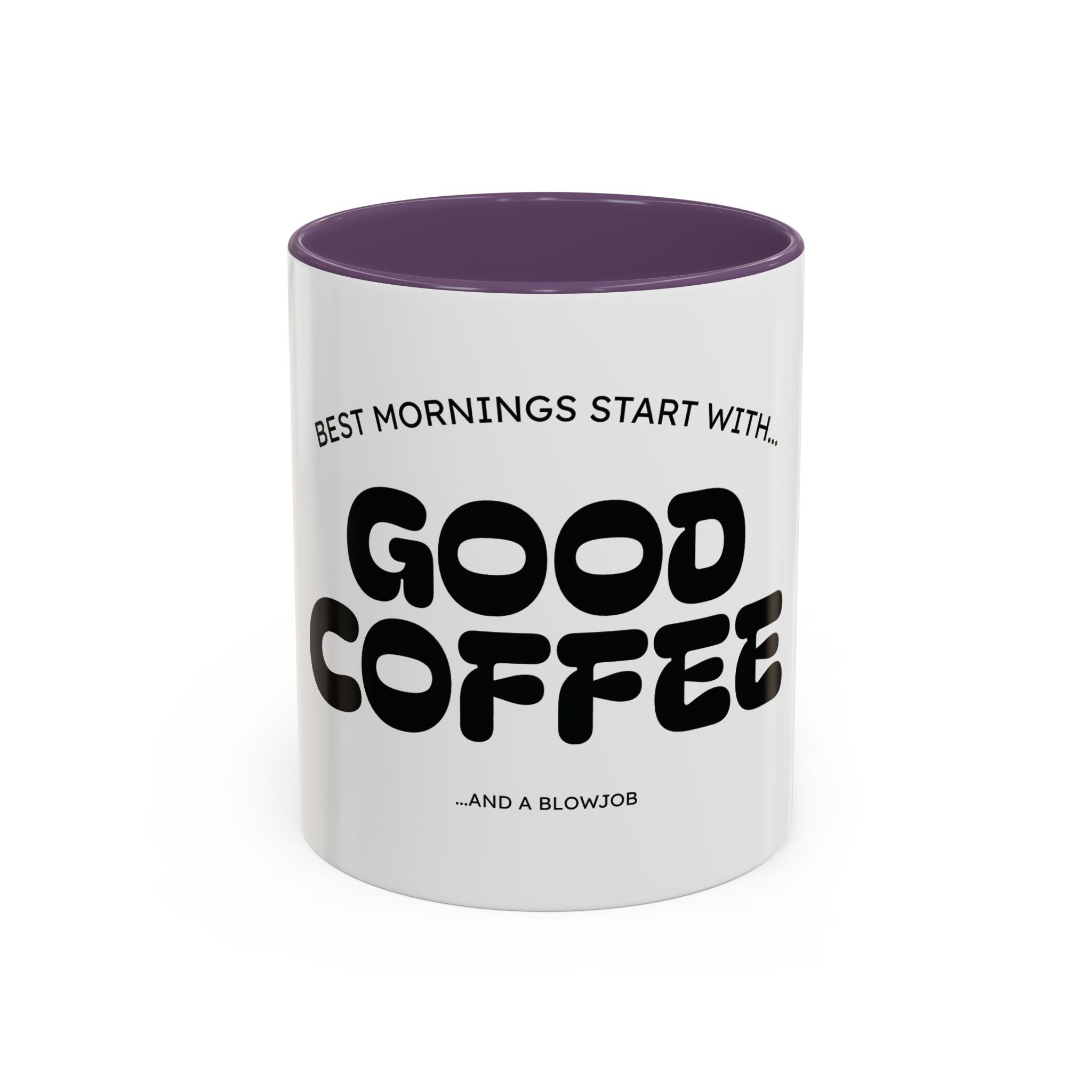 Ceramic Mug — "Best Mornings Begin With Good Coffee" Funny Adult Coffee Mug (11, 15oz)