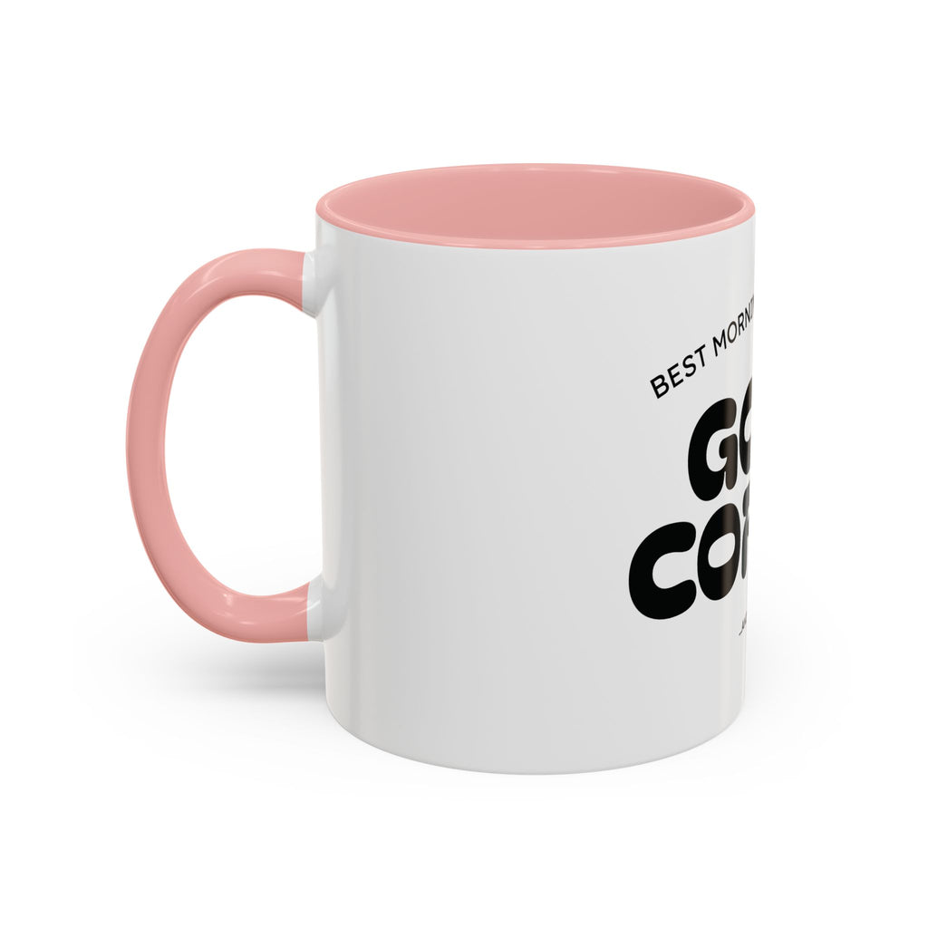 Ceramic Mug — "Best Mornings Begin With Good Coffee" Funny Adult Coffee Mug (11, 15oz)