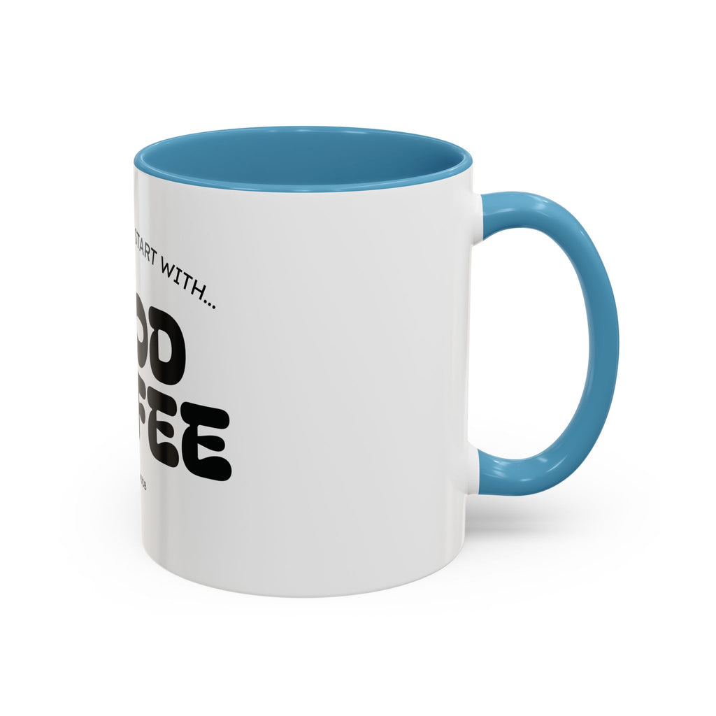 Ceramic Mug — "Best Mornings Begin With Good Coffee" Funny Adult Coffee Mug (11, 15oz)