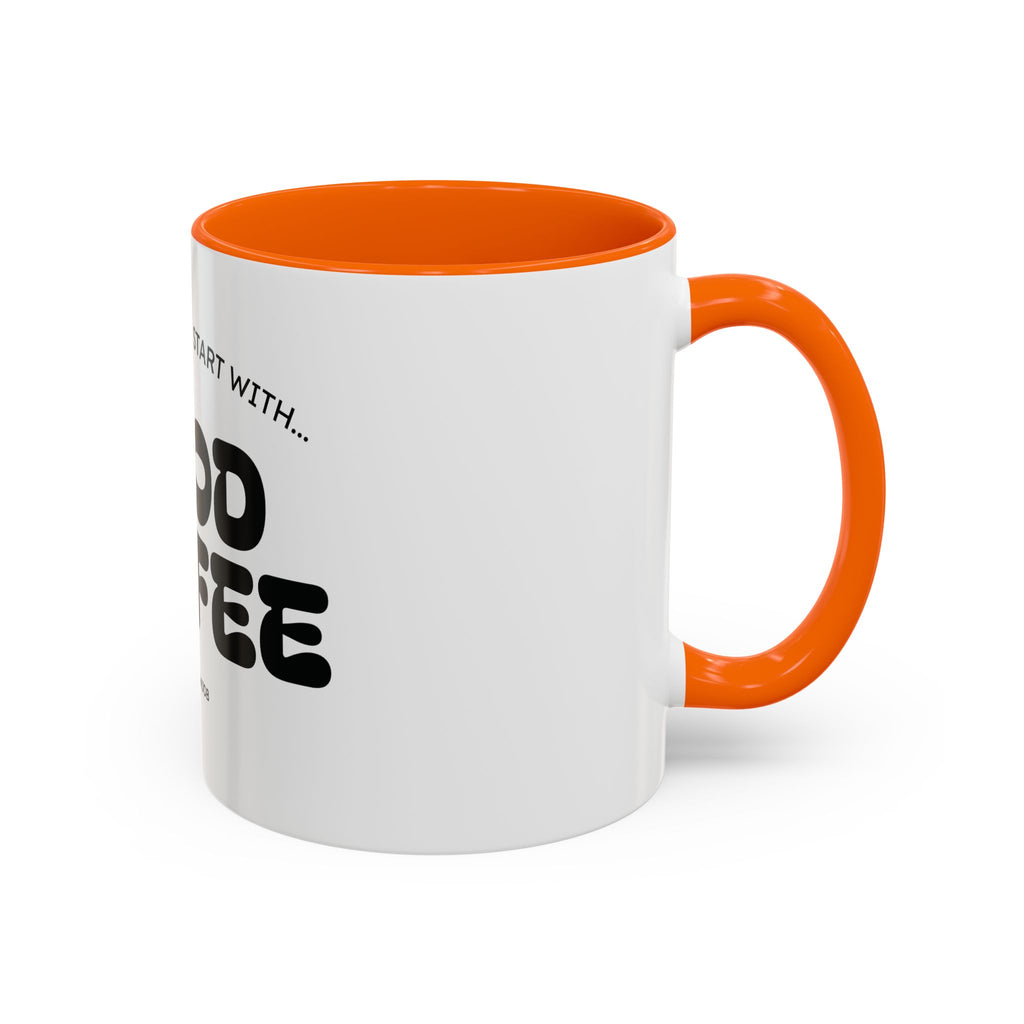 Ceramic Mug — "Best Mornings Begin With Good Coffee" Funny Adult Coffee Mug (11, 15oz)