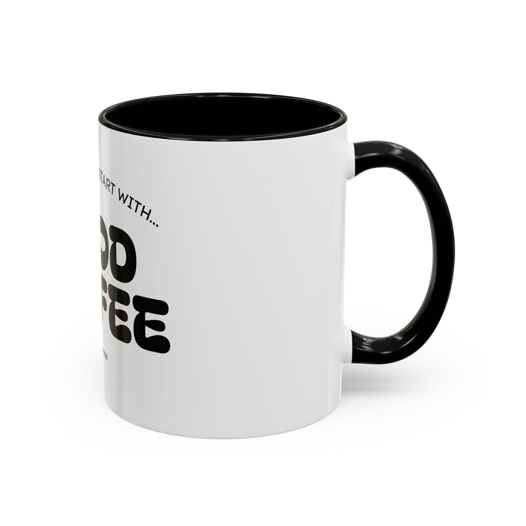 Ceramic Mug — "Best Mornings Begin With Good Coffee" Funny Adult Coffee Mug (11, 15oz)