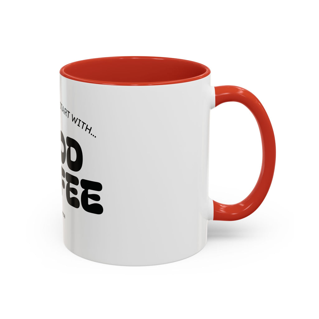 Ceramic Mug — "Best Mornings Begin With Good Coffee" Funny Adult Coffee Mug (11, 15oz)